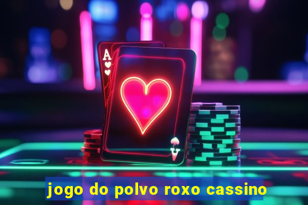 jogo do polvo roxo cassino