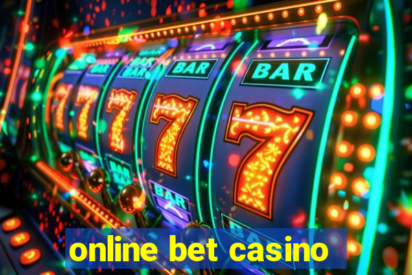 online bet casino