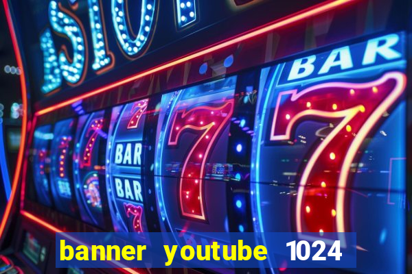 banner youtube 1024 x 576