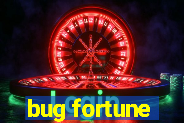 bug fortune