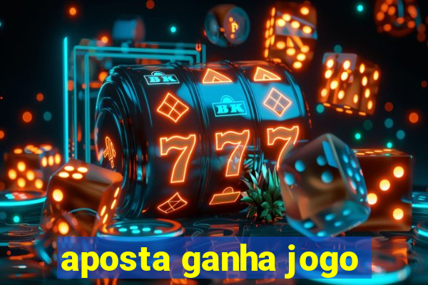 aposta ganha jogo