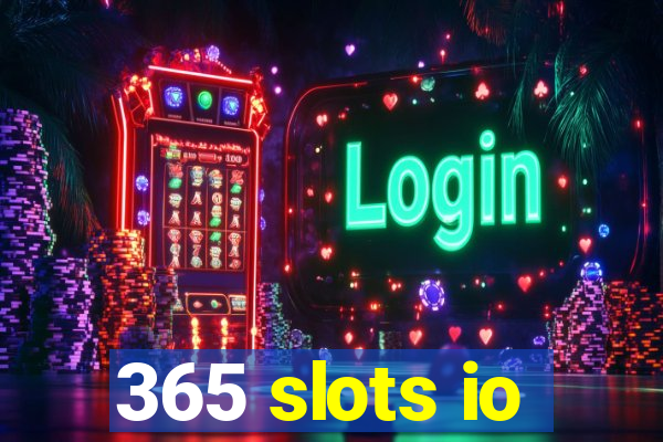 365 slots io