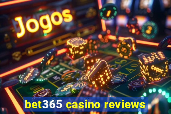 bet365 casino reviews