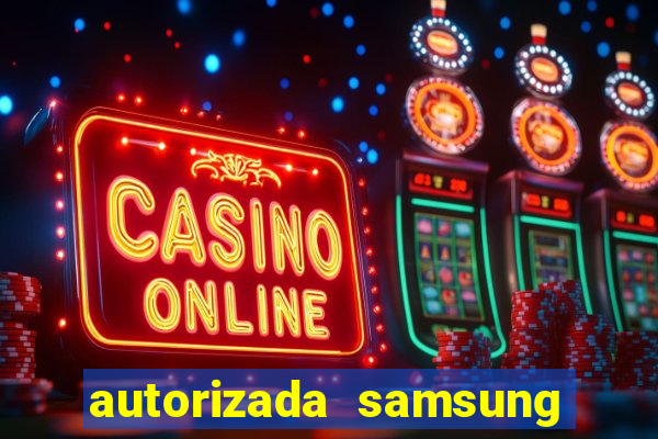 autorizada samsung santos canal 3