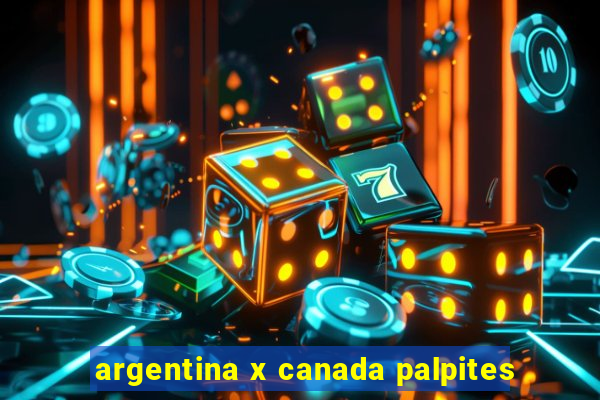 argentina x canada palpites