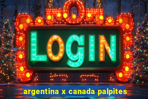 argentina x canada palpites