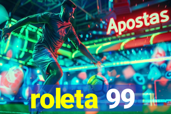 roleta 99