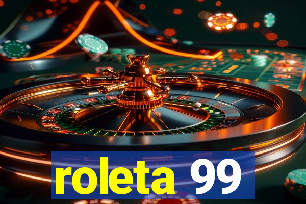 roleta 99