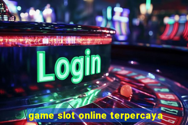 game slot online terpercaya