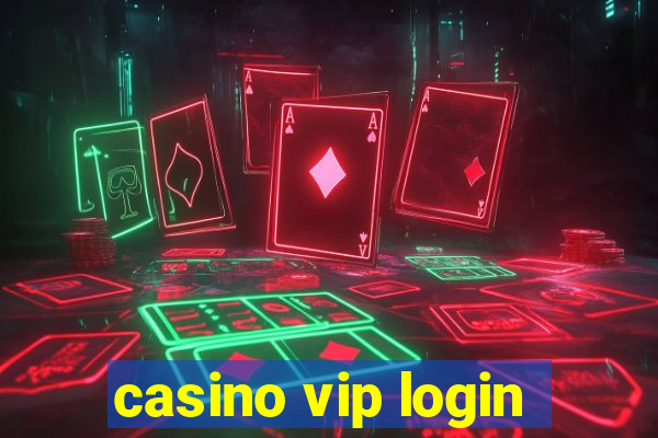 casino vip login