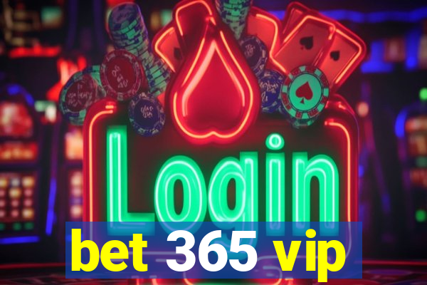 bet 365 vip