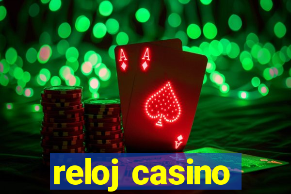 reloj casino