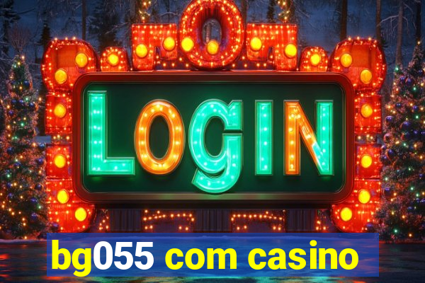 bg055 com casino