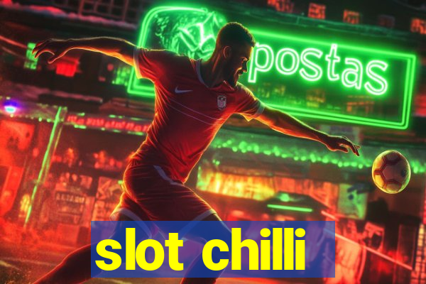 slot chilli