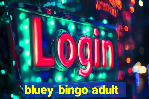 bluey bingo adult