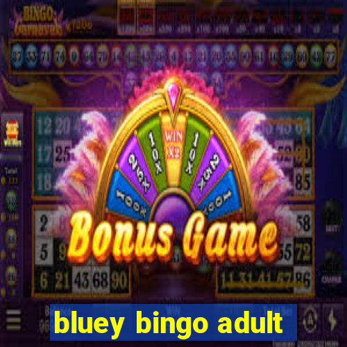 bluey bingo adult