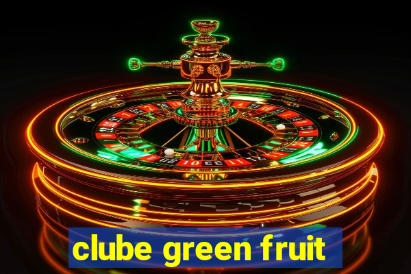 clube green fruit