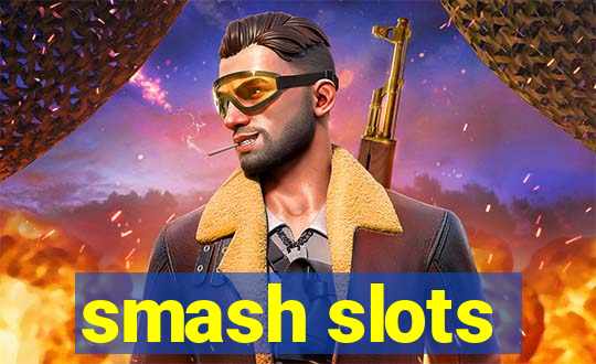 smash slots