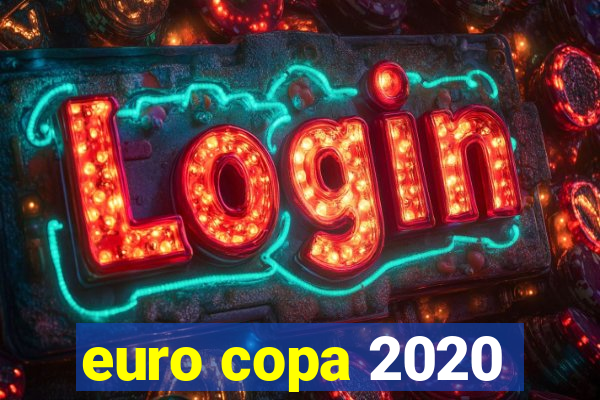 euro copa 2020