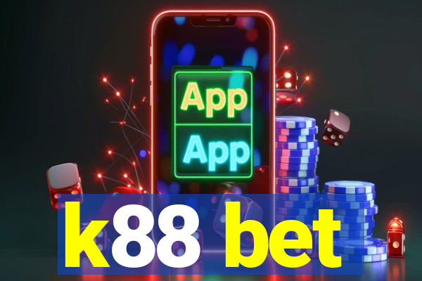 k88 bet