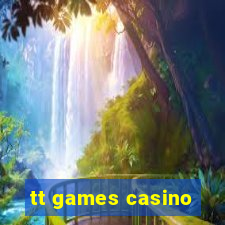 tt games casino