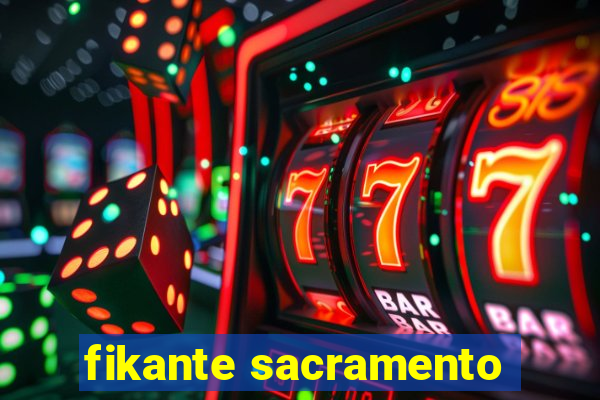 fikante sacramento