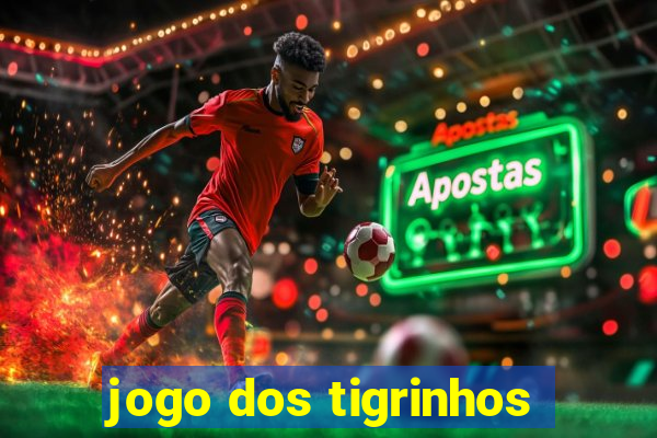 jogo dos tigrinhos