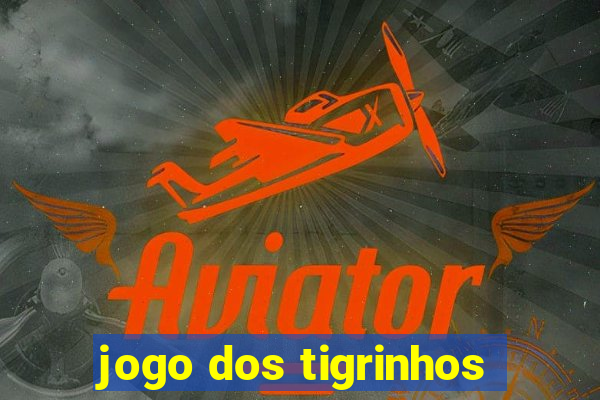 jogo dos tigrinhos