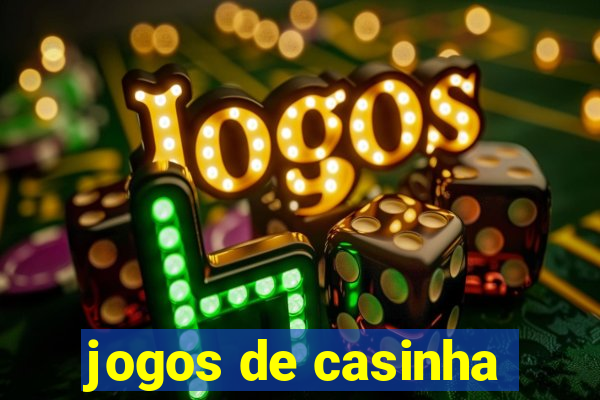 jogos de casinha