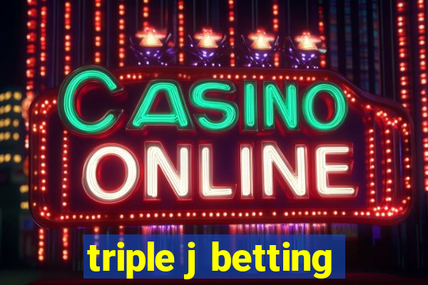 triple j betting