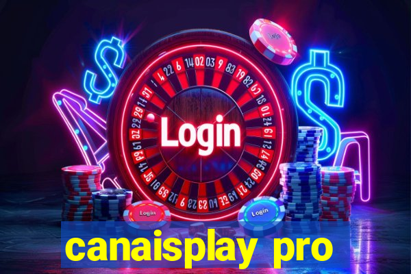 canaisplay pro