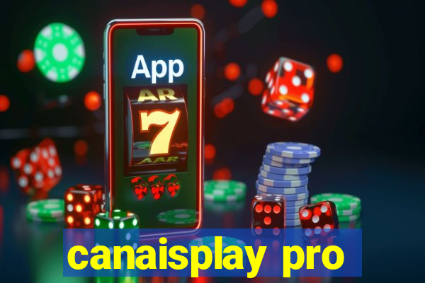 canaisplay pro