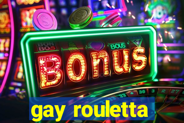 gay rouletta