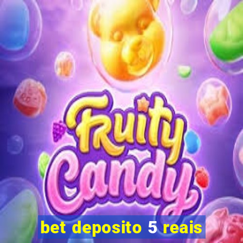 bet deposito 5 reais