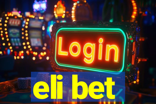 eli bet