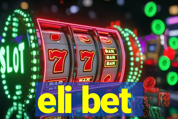 eli bet