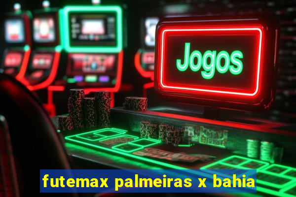 futemax palmeiras x bahia