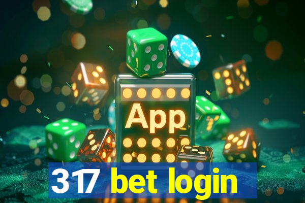 317 bet login