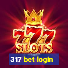 317 bet login