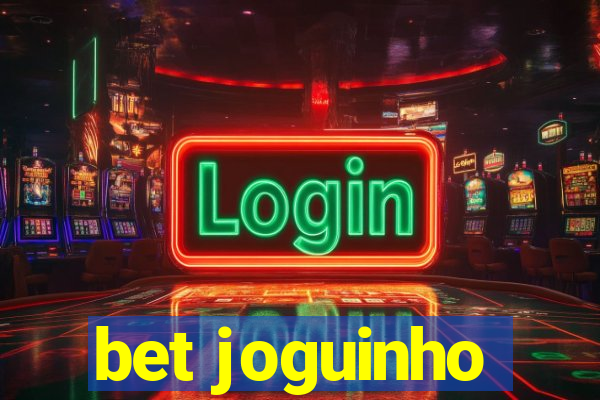 bet joguinho