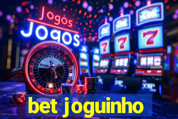 bet joguinho