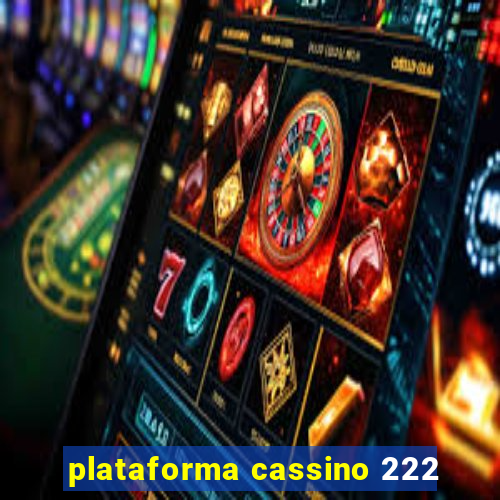 plataforma cassino 222