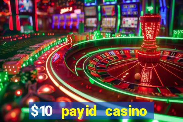 $10 payid casino no deposit bonus