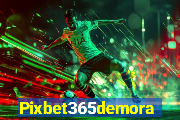 Pixbet365demora