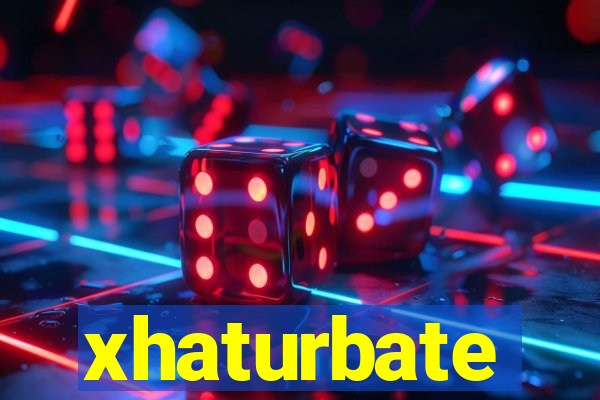 xhaturbate