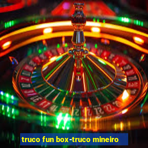 truco fun box-truco mineiro