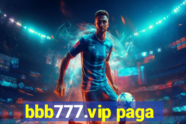 bbb777.vip paga