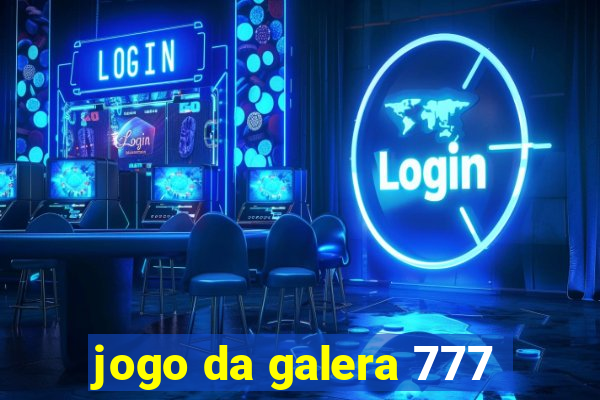 jogo da galera 777