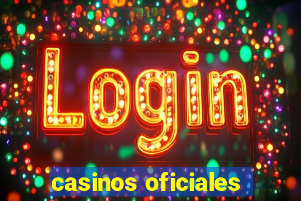 casinos oficiales