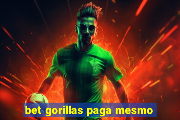 bet gorillas paga mesmo